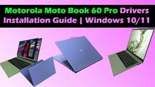 Moto Book 60 Pro: Install All Drivers on Windows 11 or 10
