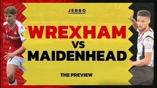 WREXHAM AFC VS MAIDENHEAD UNITED MATCH PREVIEW | VANARAMA NATIONAL LEAGUE | 2022/23 SEASON