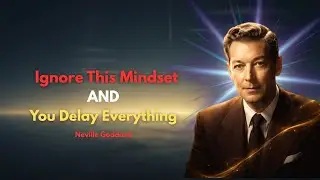 It’s Already Done — Ignore This Mindset Now and You Delay Everything | Neville Goddard