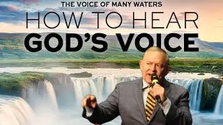 THE VOICE OF GOD ON MANY WATERS