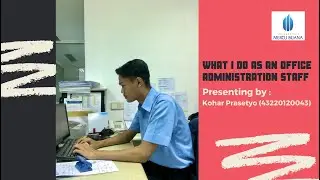 What I do as an office administration staff - Major Assignment 1