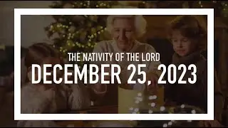 Christmas Mass December 25, 2023