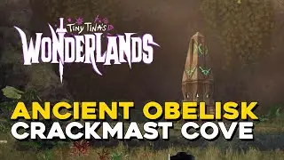 Tiny Tina's Wonderlands Ancient Obelisk Location In Crackmast Cove