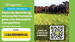 Jornada Agrodigital - Pasturas Barenbrug:  Innovaci&oacute;n Forrajera para una Ganader&iacute;a Competitiva