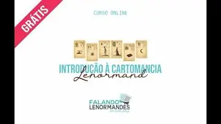 Aprenda a ler o Baralho Cigano - Curso Petit Lenormand com Karla Souza  - Aula 1/6