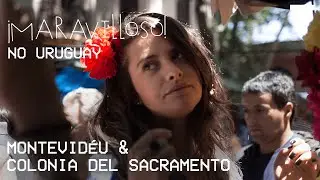 ¡Maravilloso! no Uruguai | Episódio 4 - Versão Streaming Tastemade TV