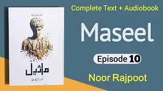 Maseel Novel by Noor Rajpoot | Episode 10 (Complete Audio Novel)