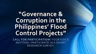 Governance & Corruption in the Philippines' Flood Control Projects: Research Survey