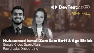 Мухаммад Исмаил Зам Зам Батт и Ага Белак | Google Cloud SpeedRun: Rapid Labs... | DevFest.cz 2025