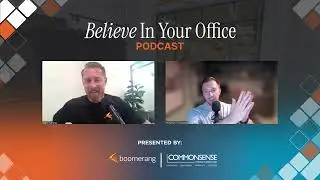 Believe In Your Office &mdash; Building Relationships, Culture & Lasting Partnerships