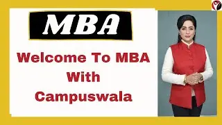 Welcome To MBA With Campuswala | Admissions | Management | Banking | Finance | MBA |