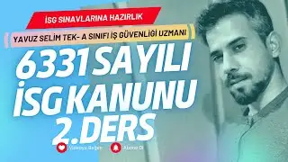 6331 Sayılı İş Sağlığı ve Güvenliği Kanunu - 2. Ders