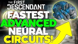 The FASTEST Advanced Neural Circuit FARM! (20 second runs!) | The First Descendant