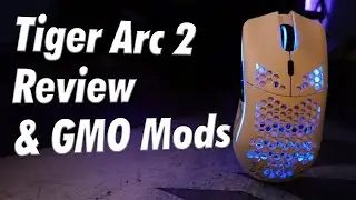 Tiger Arc 2 Review and Glorious Model O Mods