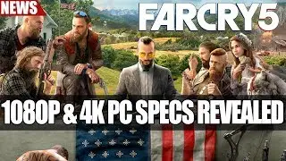 Far Cry 5 1080p & 4K Recommended Specifications Revealed
