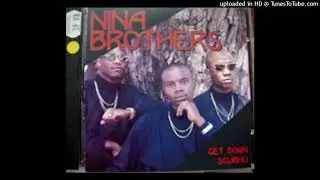 Nina Brothers - UNGENZANI(WAMPOLAYA)