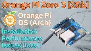 Установка, производительность и проблемы с Orange Pi OS на Orange Pi Zero 3.