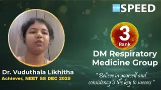 NEET SS Dec 2025 Rank 3 | Dr. Vuduthala Likhitha | DM Respiratory Medicine Group | SPEED |