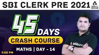 SBI Clerk Maths 45 Days Crash Course 2021 | Day 14
