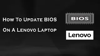 How To Update BIOS On A Lenovo Laptop