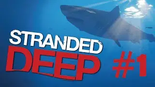 Let's Play Stranded Deep EP1 : Un NOOB &agrave; la plage !   | Cooper4028