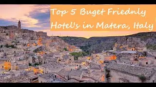 Top 5 Budget-Friendly Hotels in Matera, Italy | Save Money and Enjoy Luxury!