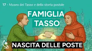 L'INVENZIONE DELLE POSTE MODERNE E LA FAMIGLIA TASSO - con @museodeitassoedellastoriap2959