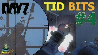 Tid Bits #4 - PVP, Encounters, and Funny Moments in DayZ... (PC)