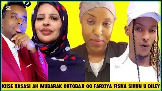 KIISE XASASI AH MUBARAK OKTUBAR OO FARXIYA FISKA SIHUN U DILEY OO MAXKAMADA DAAHIR TIMADEY!…