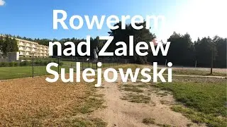 Rowerem nad Zalew Sulejowski