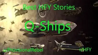 Best HFY Reddit Stories: Q-Ships (r/HFY)
