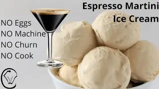 ESPRESSO Martini Ice Cream ADULTS ONLY!  No Machine No Churn No Eggs No Custard No Cook! MUST TRY!