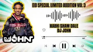 KABHI SHAM DALE - DJ JOHN