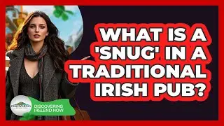 What Is A 'snug' In A Traditional Irish Pub? - Discovering Ireland Now