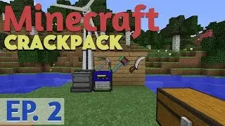 FTB CrackPack Let's Play -  New tools and Power - Episode 2