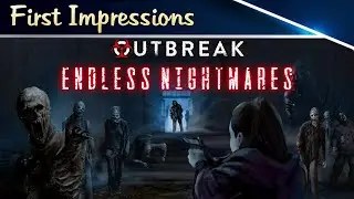 Outbreak: Endless Nightmares Gameplay - First Impressions