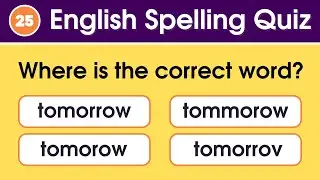 Find the right word | English Spelling Quiz - Can You Score 25/25? | Part №3