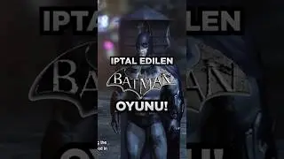 İPTAL EDİLEN BATMAN OYUNU! #shortst&uuml;rkiye #shorts #fyp #batman #batmanarkhamknight