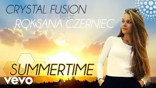 Crystal Fusion ft. Roksana Czerniec - Summertime