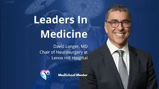 Leaders in Medicine | David Langer, MD