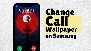 How to Change Call Background on Samsung Phone | Use Photo or Video Wallpaper