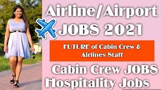 Cabin Crew JOBS 2021 | Airport JOBS | Airline JOBS | Hospitality JOBS ALERT | Mamta Sachdeva