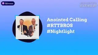 RTTBROS - Anointed Calling #RTTBROS #Nightlight
