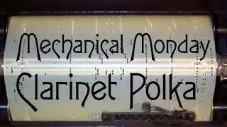 Mechanical Monday -  Clarinet Polka - J. L. Cook