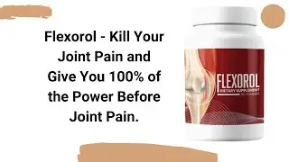 Flexorol Review - Avoid These Joint Pain Pitfalls with Flexorol