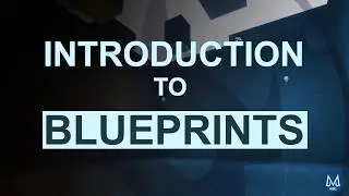 03   Introduction to blueprints