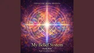 My Belief System (feat. Aura Rae)