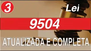 Lei 9504   Art  13 a 16c   Normas Eleitorais
