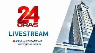 24 Oras Livestream: May 5, 2022 - Replay
