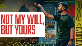 Not My Will, But Yours | Carson Goslee | Hebrews 1